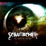 Scarmachine - All Eyes To The Sky
